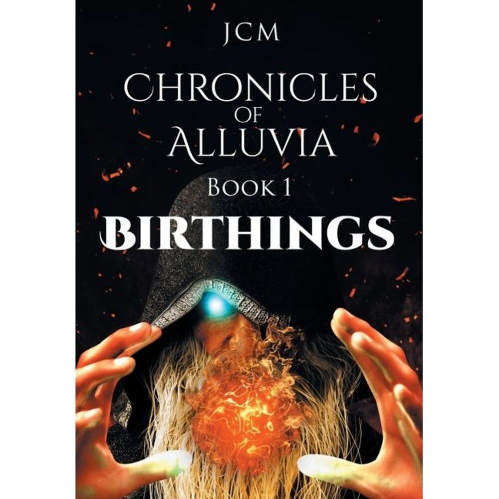 Chronicles of Alluvia: Birthings -- Jcm